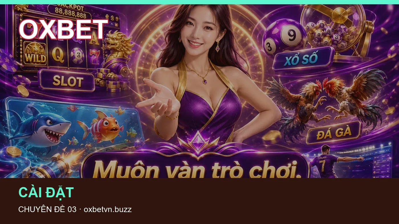 Danh sách kiểm tra thông tin Ứng dụng Android dành cho người đọc OXBET