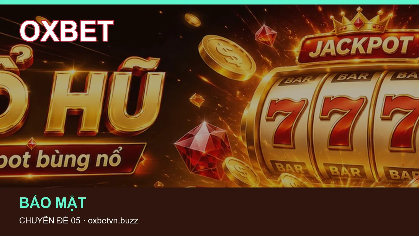 Trải nghiệm Khắc phục lỗi trên điện thoại cùng cẩm nang OXBET