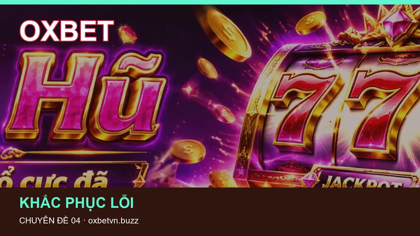 Bảo mật: những thuật ngữ cần hiểu khi tra cứu OXBET