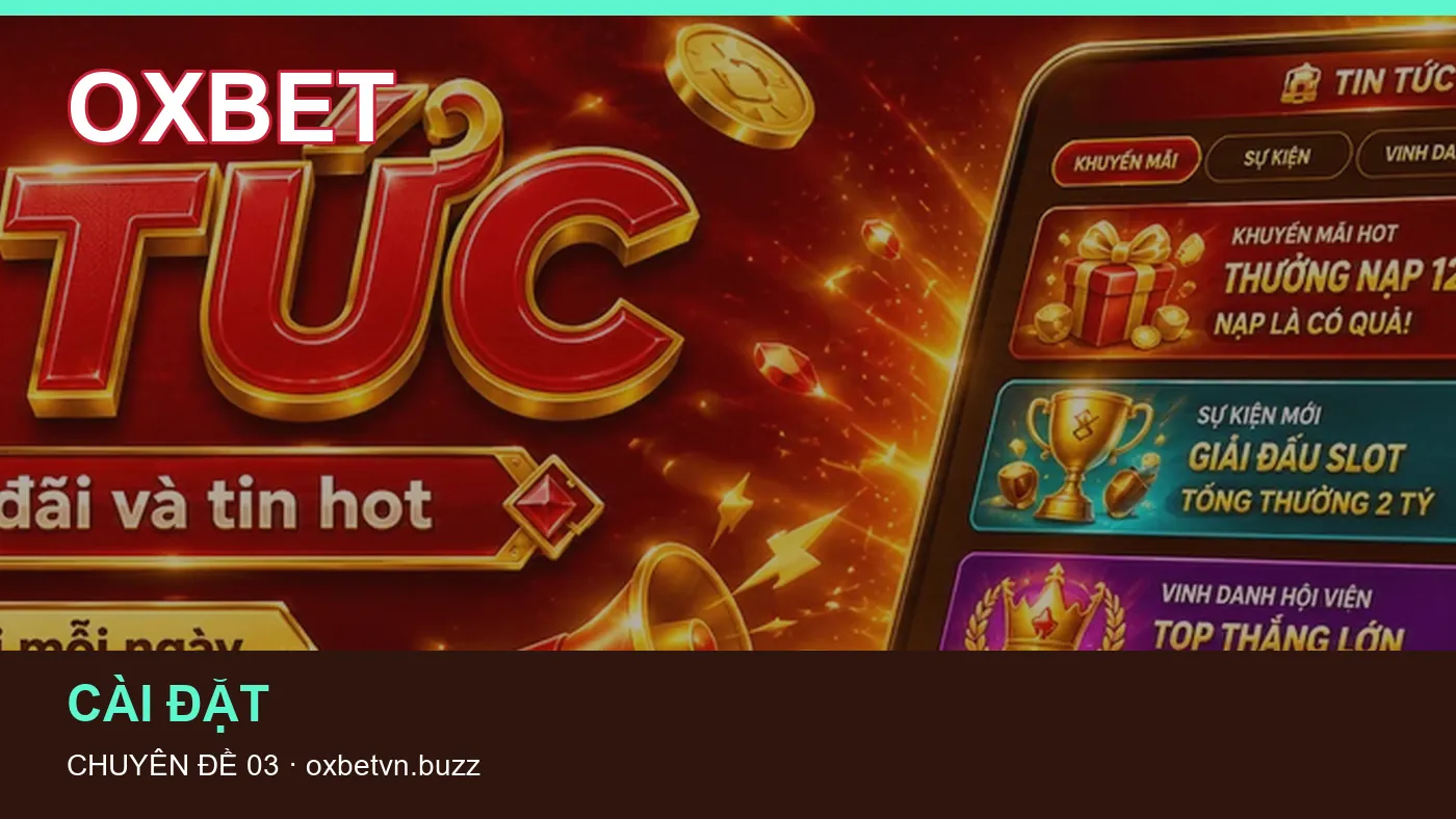 Trải nghiệm Bảo mật trên điện thoại cùng cẩm nang OXBET